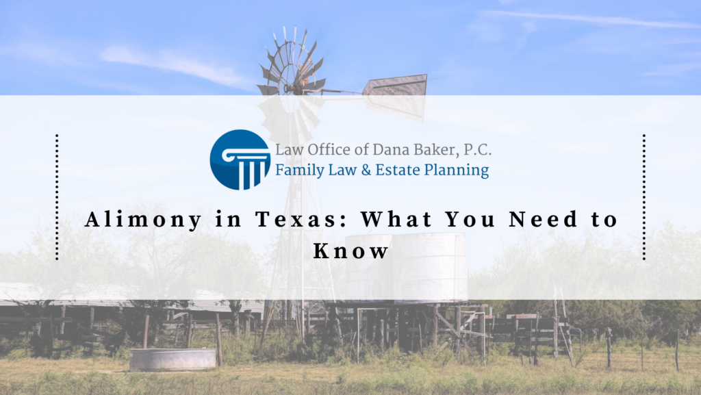 Alimony in Texas: What You Need to Know