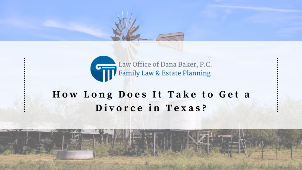 How Long Does It Take to Get a Divorce in Texas?